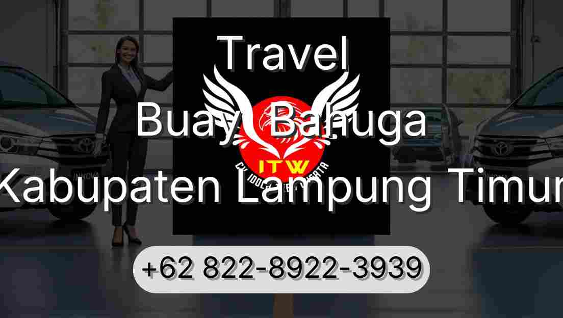 Travel Buay  Bahuga Kabupaten Lampung Timur