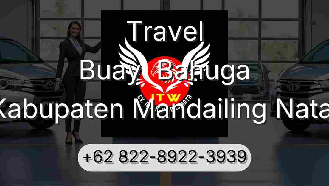 Travel Buay  Bahuga Kabupaten Mandailing Natal