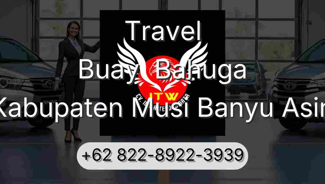 Travel Buay  Bahuga Kabupaten Musi Banyu Asin