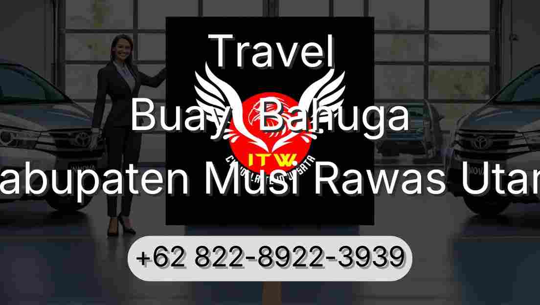 Travel Buay  Bahuga Kabupaten Musi Rawas Utara