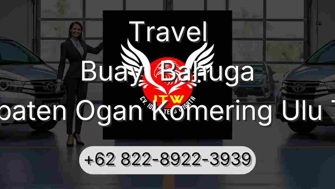 Travel Buay  Bahuga Kabupaten Ogan Komering Ulu Timur