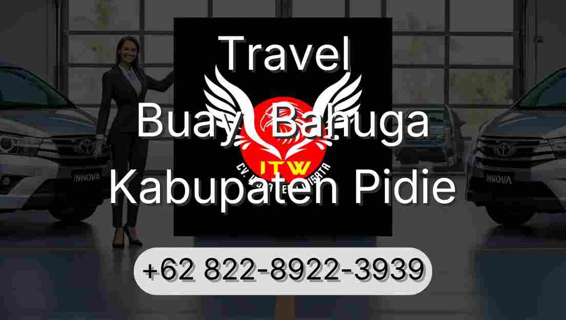 Travel Buay  Bahuga Kabupaten Pidie