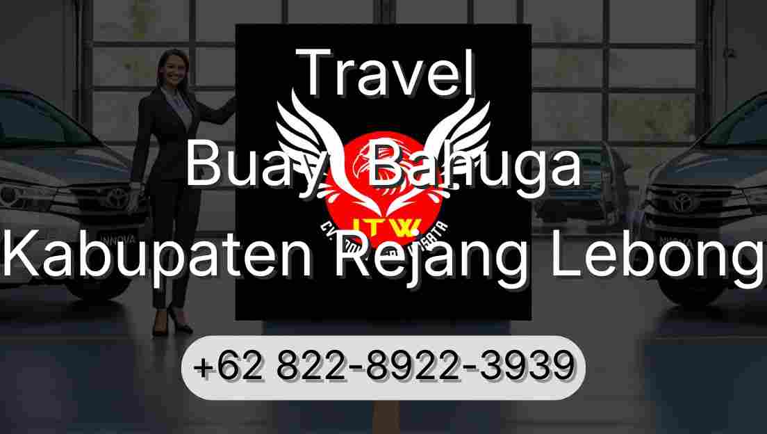 Travel Buay  Bahuga Kabupaten Rejang Lebong