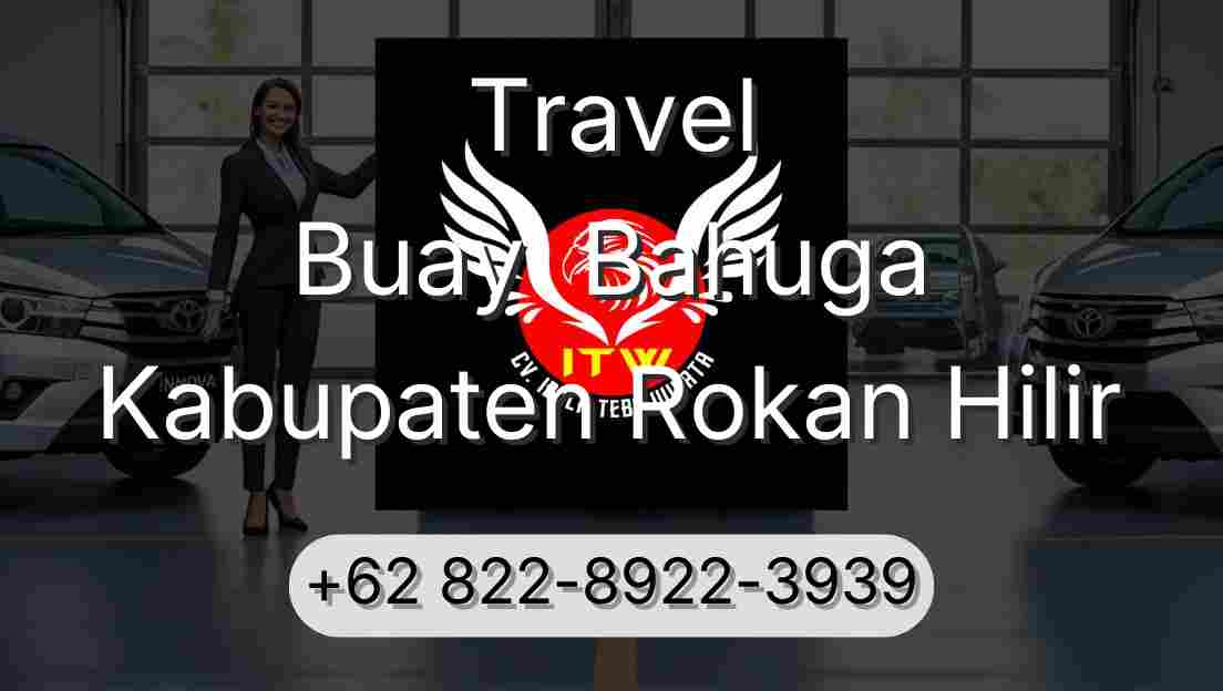 Travel Buay  Bahuga Kabupaten Rokan Hilir