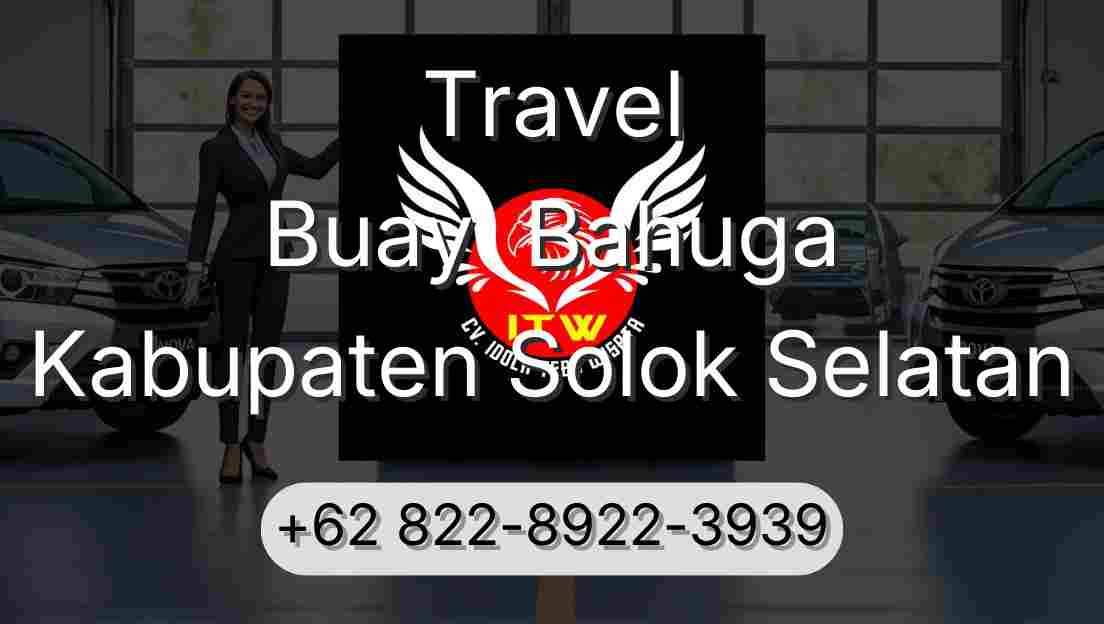 Travel Buay  Bahuga Kabupaten Solok Selatan