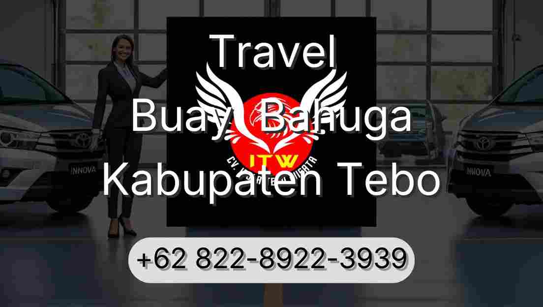 Travel Buay  Bahuga Kabupaten Tebo