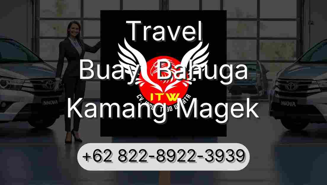 Travel Buay  Bahuga Kamang Magek