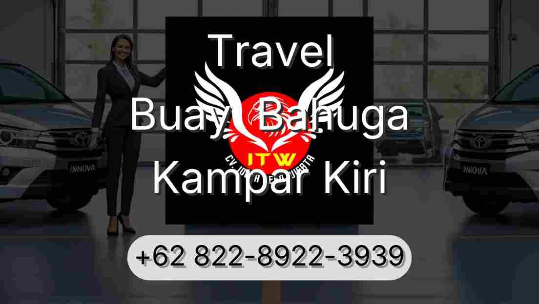 Travel Buay  Bahuga Kampar Kiri