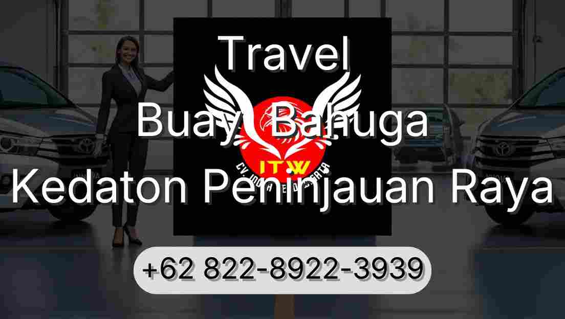 Travel Buay  Bahuga Kedaton Peninjauan Raya