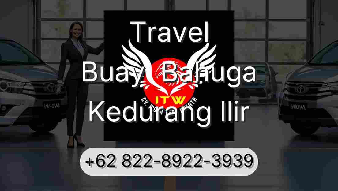 Travel Buay  Bahuga Kedurang Ilir