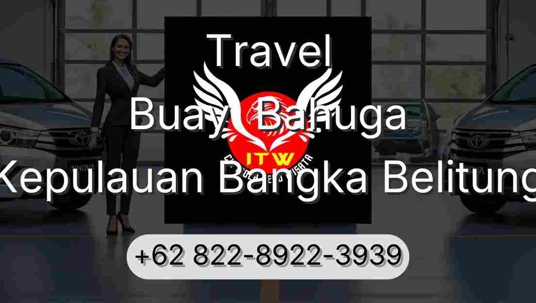 Travel Buay  Bahuga Kepulauan Bangka Belitung