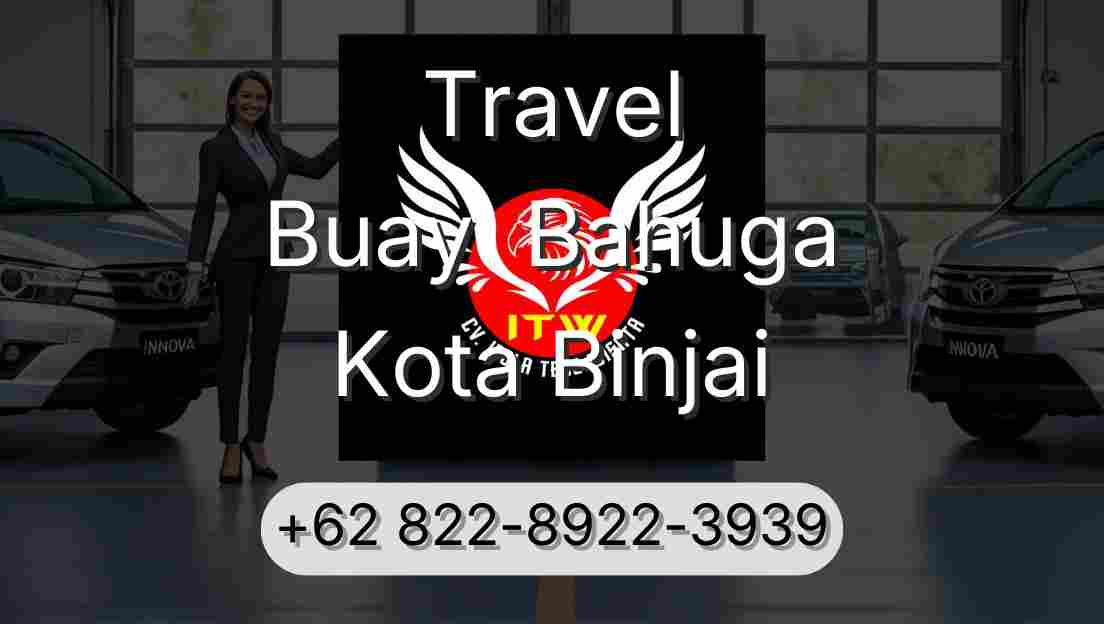 Travel Buay  Bahuga Kota Binjai