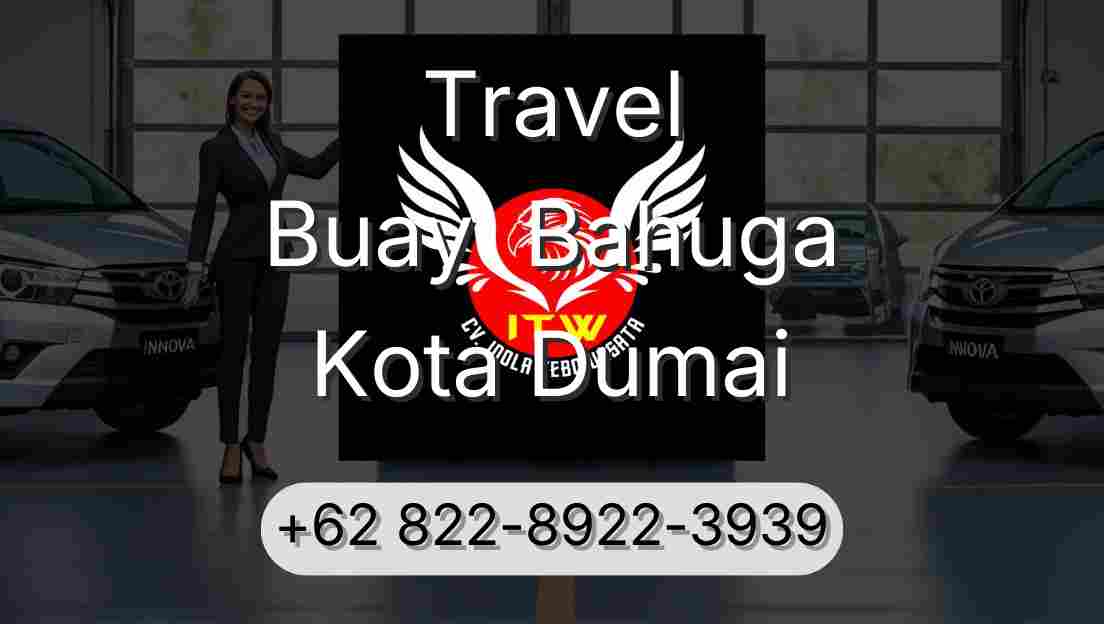 Travel Buay  Bahuga Kota Dumai