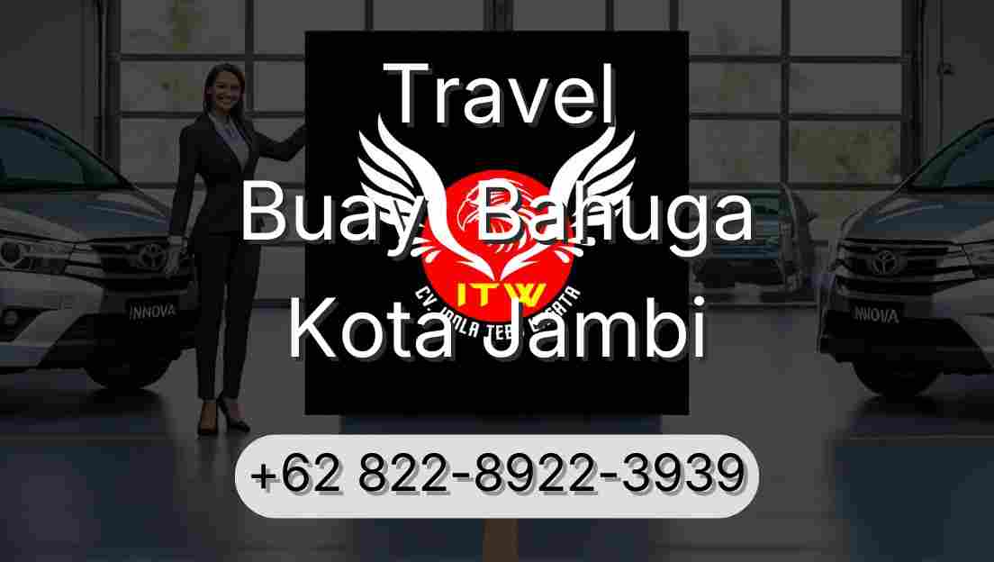 Travel Buay  Bahuga Kota Jambi