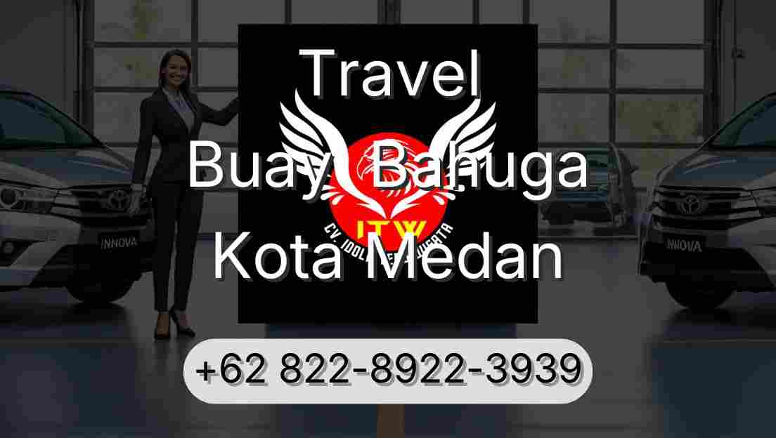 Travel Buay  Bahuga Kota Medan