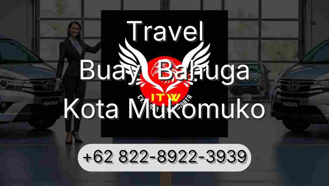 Travel Buay  Bahuga Kota Mukomuko
