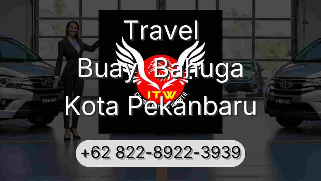 Travel Buay  Bahuga Kota Pekanbaru