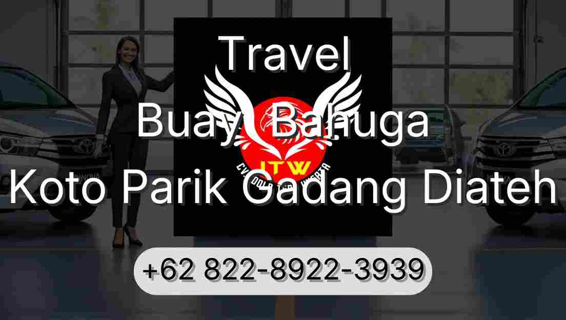 Travel Buay  Bahuga Koto Parik Gadang Diateh