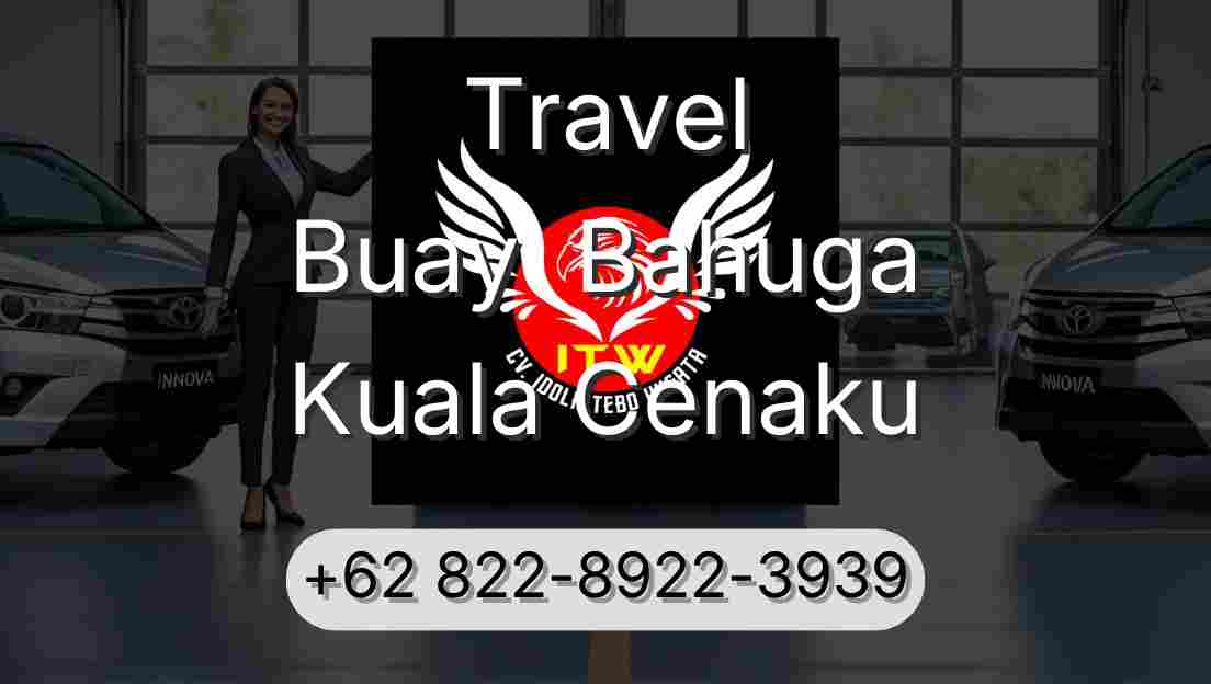 Travel Buay  Bahuga Kuala Cenaku