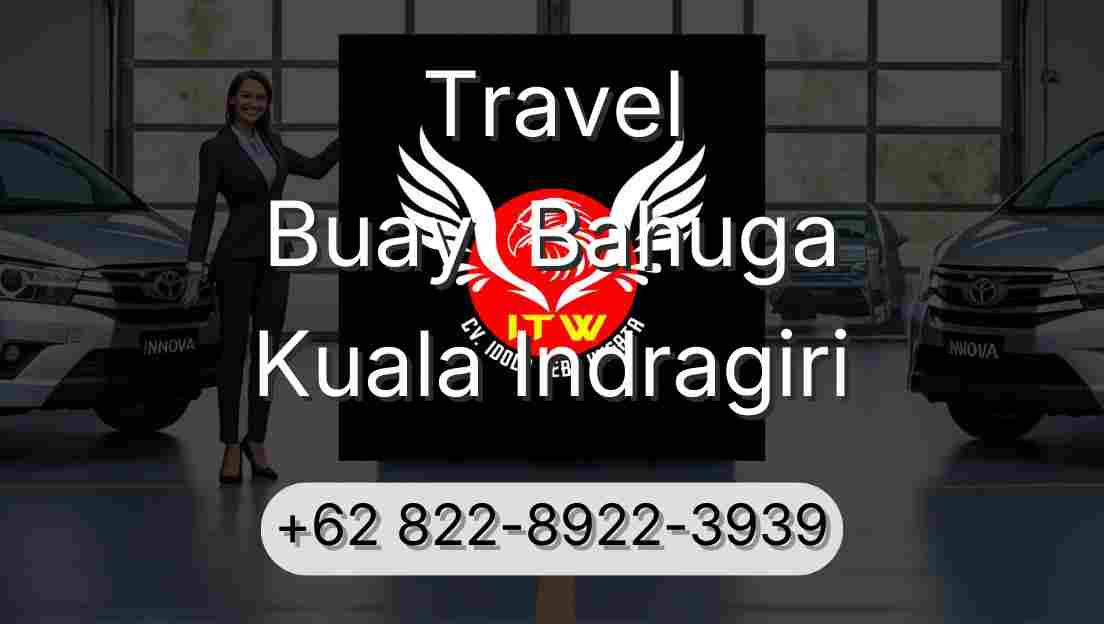 Travel Buay  Bahuga Kuala Indragiri