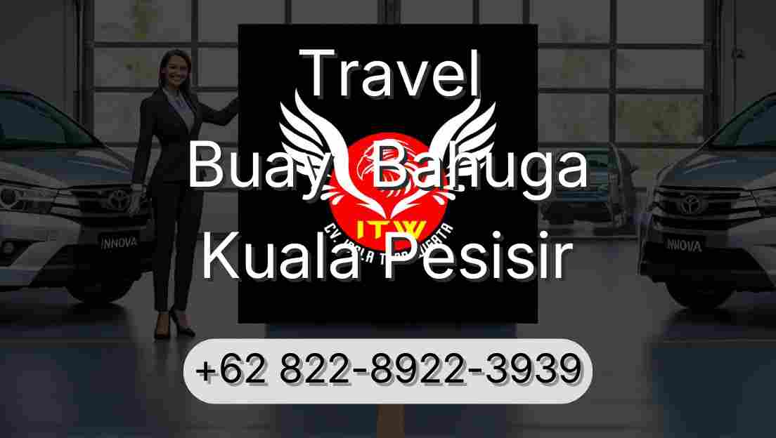 Travel Buay  Bahuga Kuala Pesisir