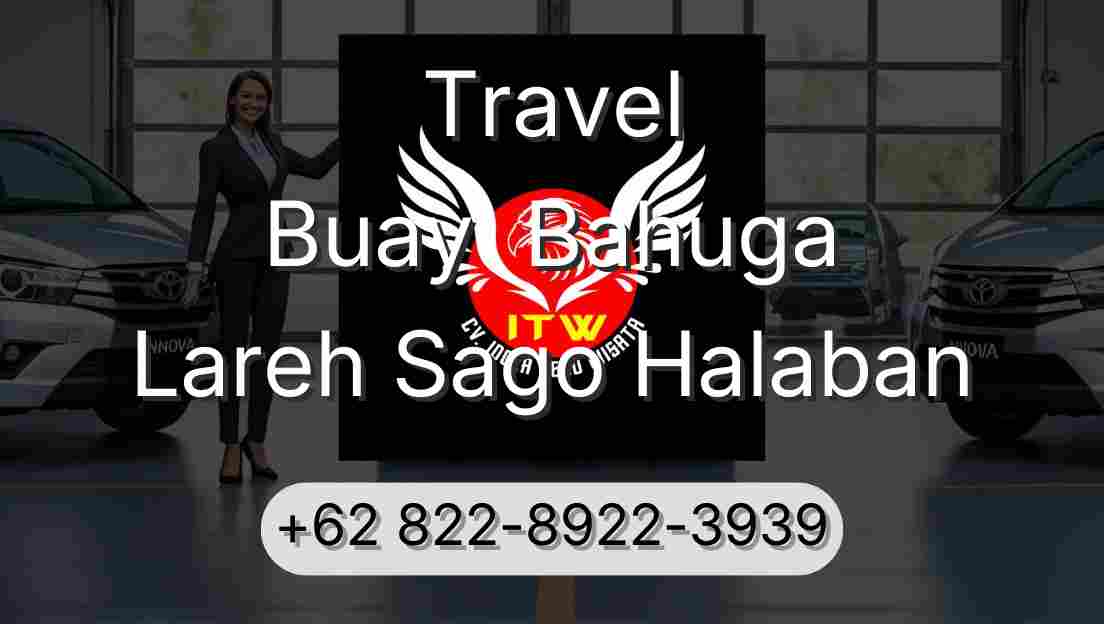 Travel Buay  Bahuga Lareh Sago Halaban