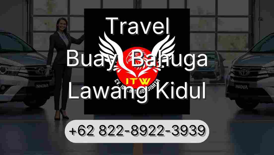 Travel Buay  Bahuga Lawang Kidul