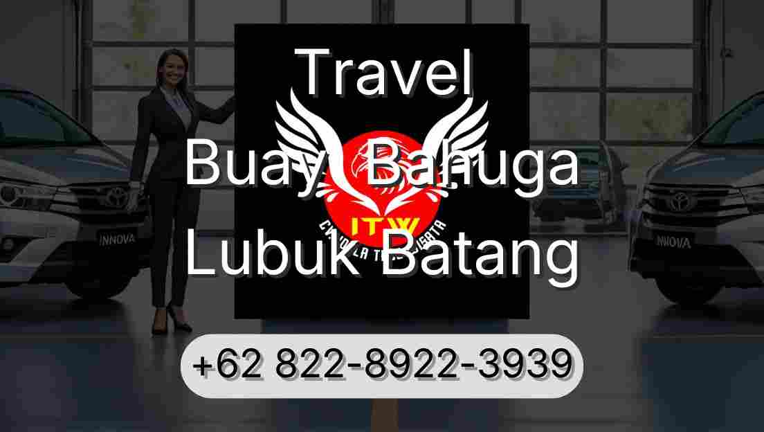 Travel Buay  Bahuga Lubuk Batang
