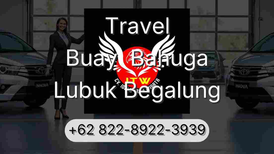 Travel Buay  Bahuga Lubuk Begalung