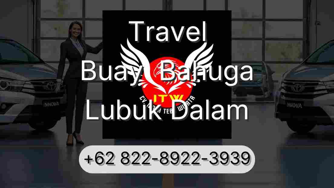 Travel Buay  Bahuga Lubuk Dalam
