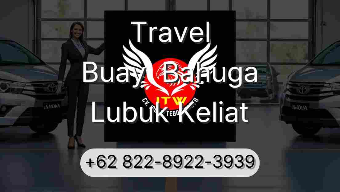 Travel Buay  Bahuga Lubuk Keliat