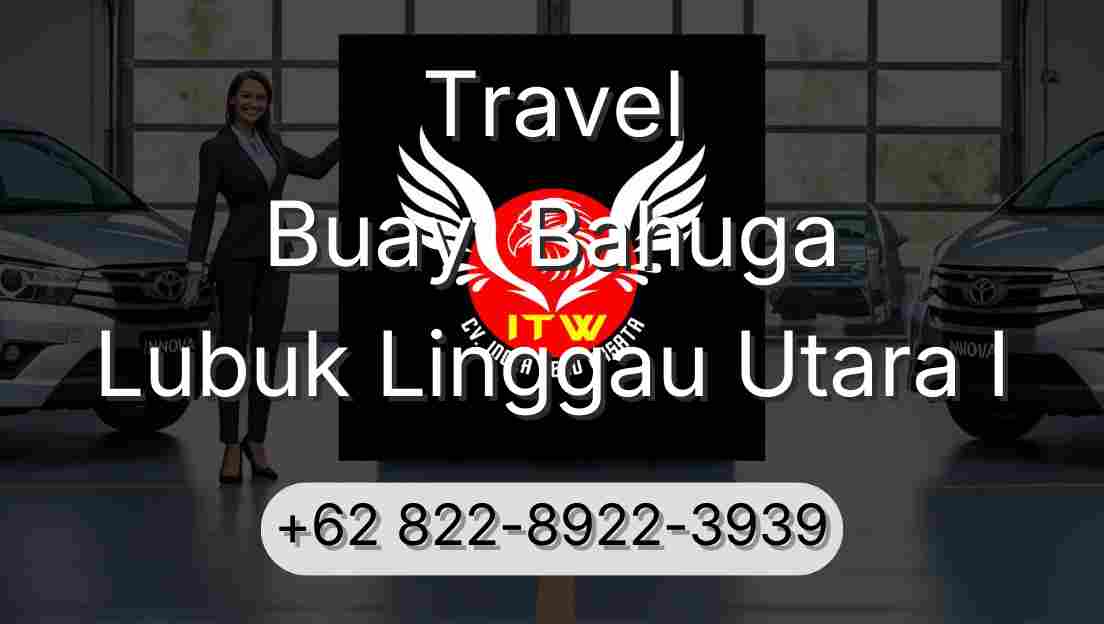 Travel Buay  Bahuga Lubuk Linggau Utara I