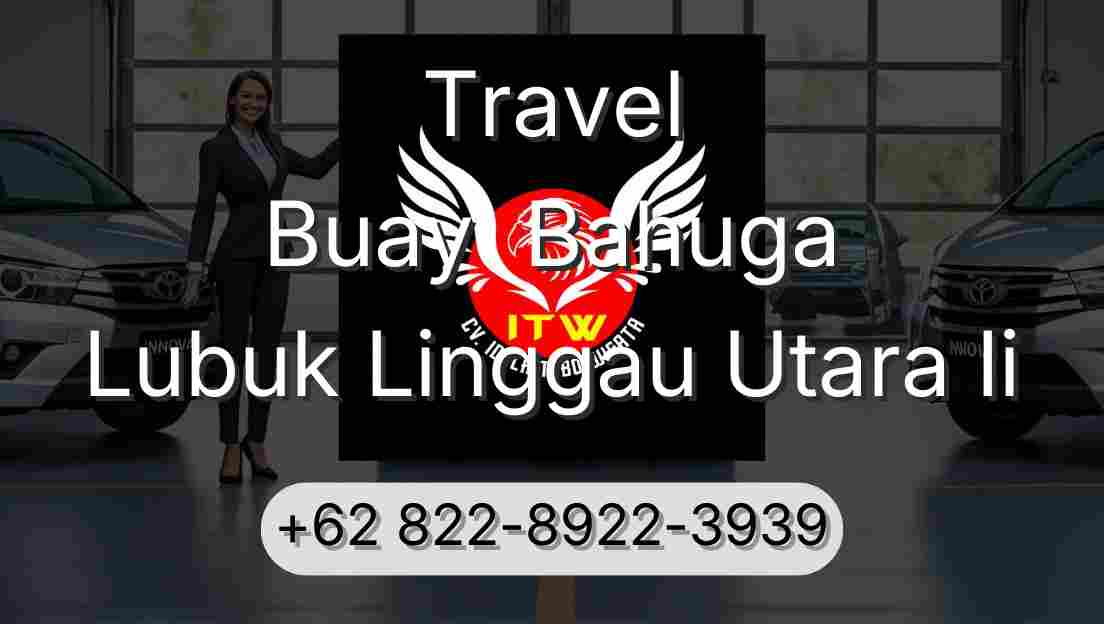 Travel Buay  Bahuga Lubuk Linggau Utara Ii