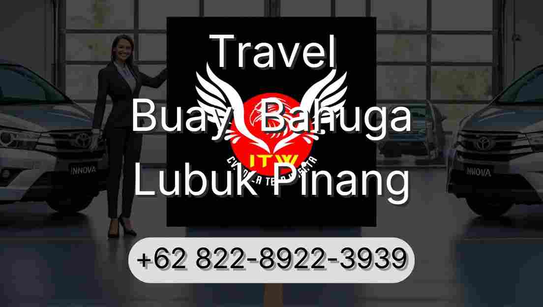 Travel Buay  Bahuga Lubuk Pinang