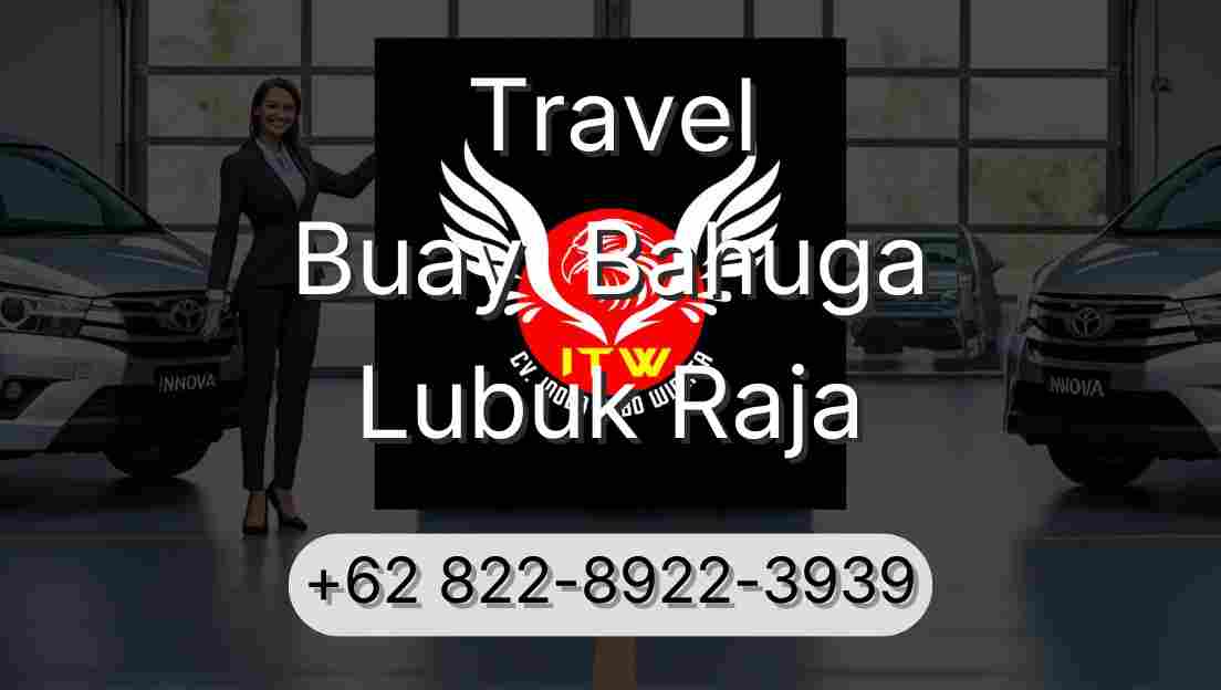 Travel Buay  Bahuga Lubuk Raja