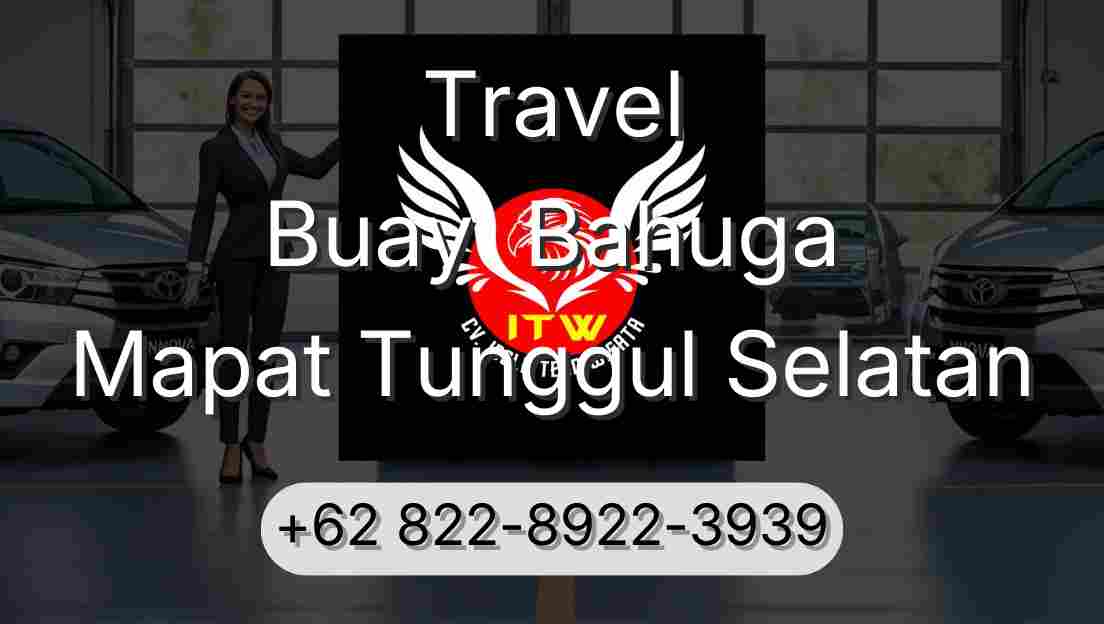 Travel Buay  Bahuga Mapat Tunggul Selatan