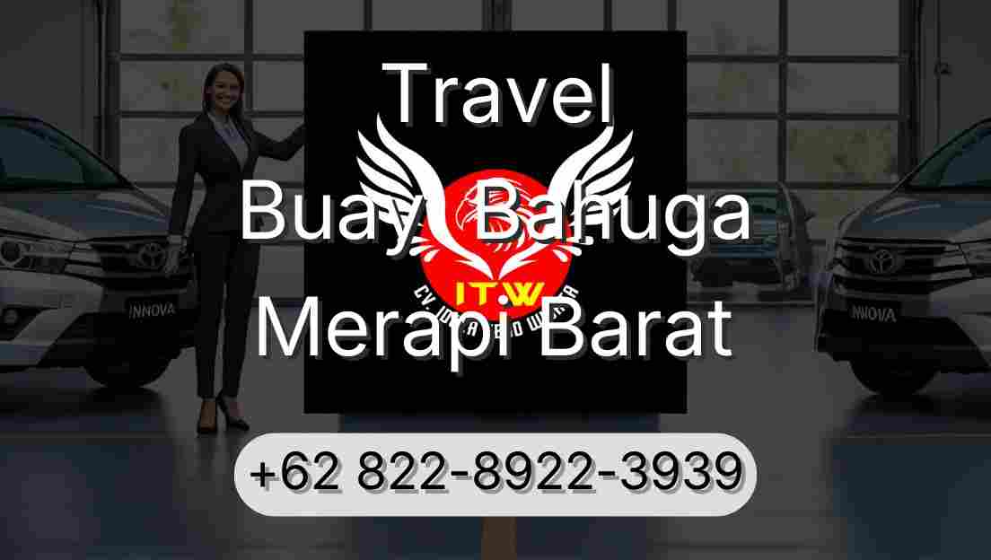 Travel Buay  Bahuga Merapi Barat