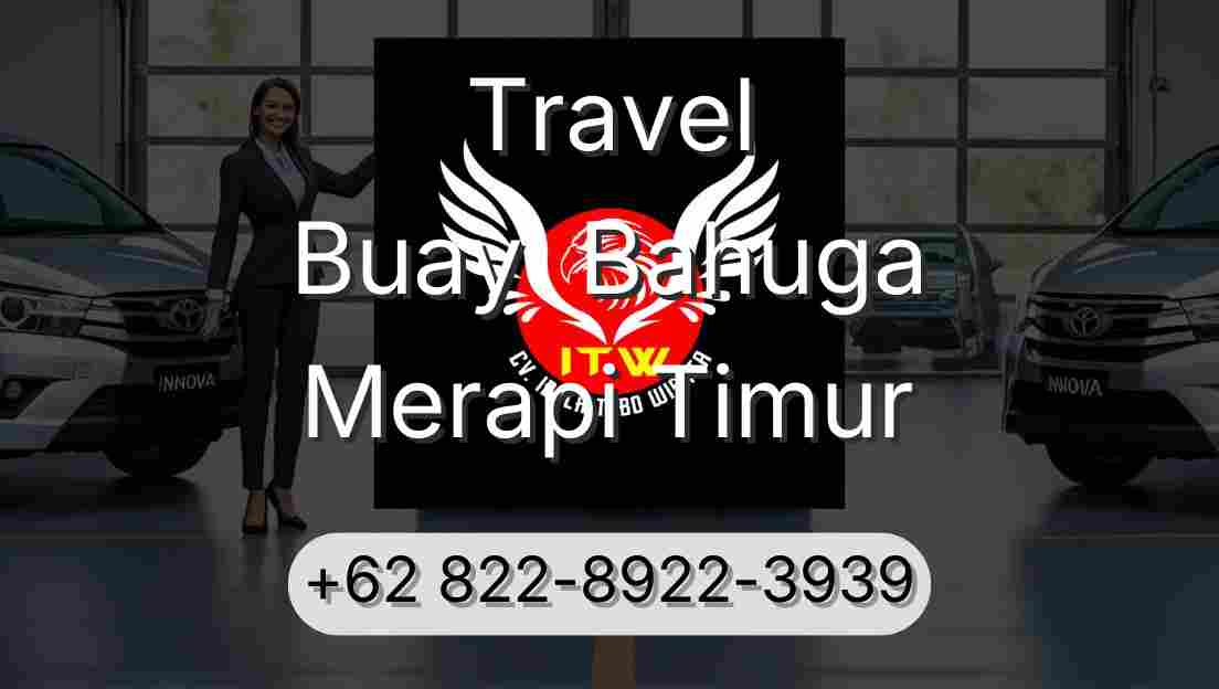 Travel Buay  Bahuga Merapi Timur