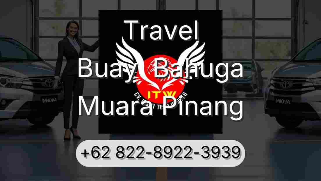 Travel Buay  Bahuga Muara Pinang