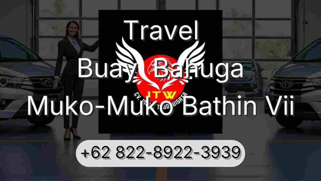 Travel Buay  Bahuga Muko-Muko Bathin Vii