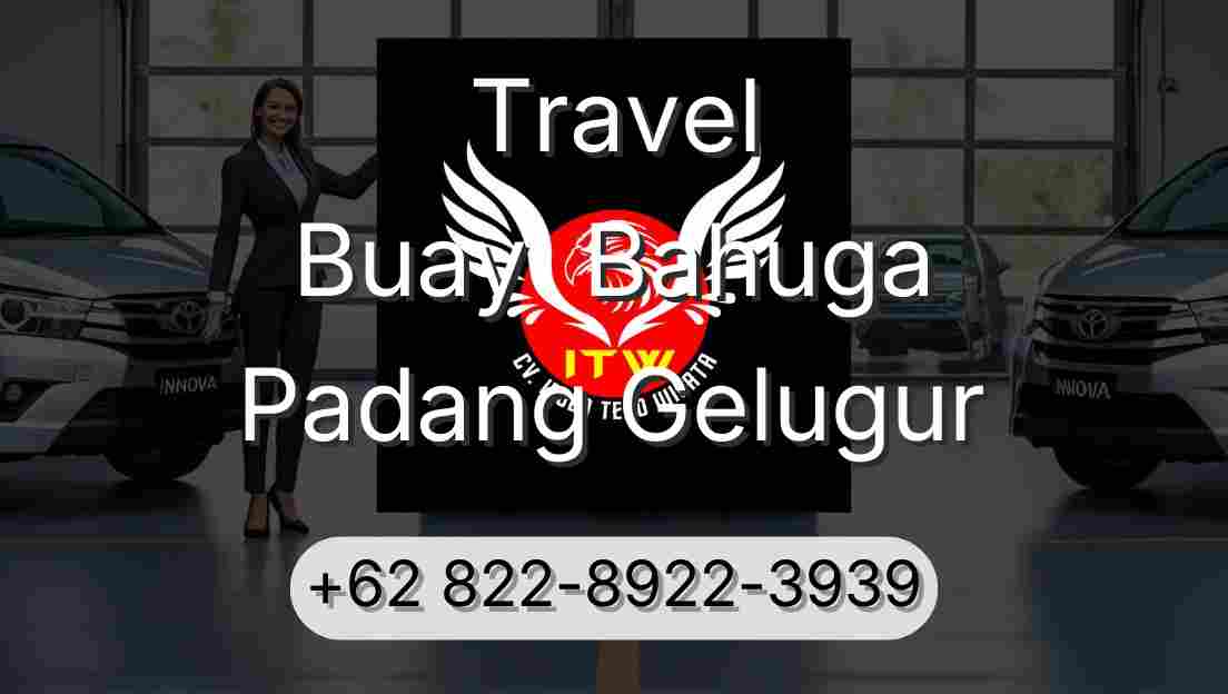 Travel Buay  Bahuga Padang Gelugur