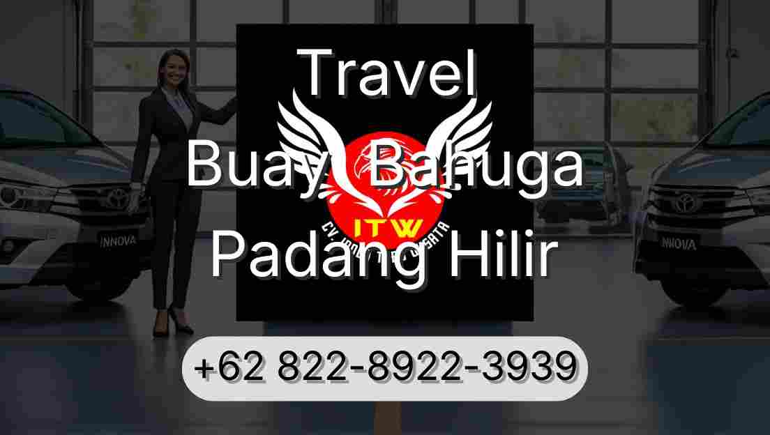 Travel Buay  Bahuga Padang Hilir