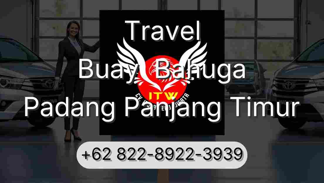 Travel Buay  Bahuga Padang Panjang Timur