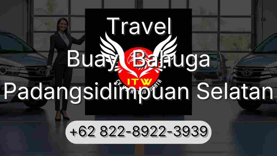 Travel Buay  Bahuga Padangsidimpuan Selatan