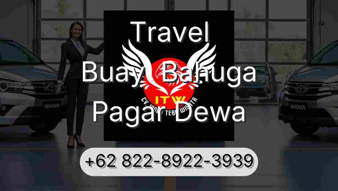 Travel Buay  Bahuga Pagar Dewa