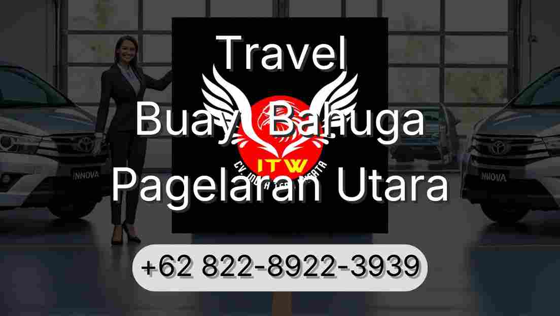 Travel Buay  Bahuga Pagelaran Utara