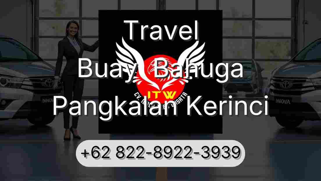 Travel Buay  Bahuga Pangkalan Kerinci