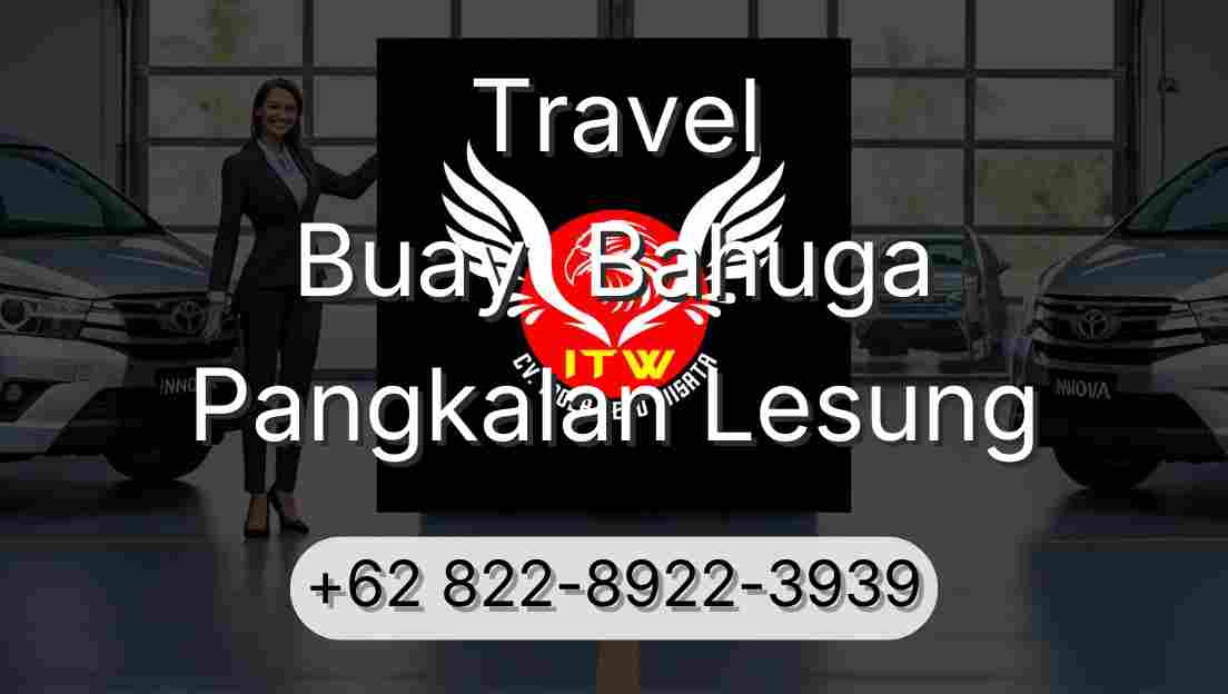 Travel Buay  Bahuga Pangkalan Lesung