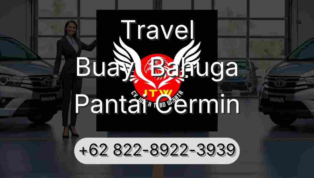 Travel Buay  Bahuga Pantai Cermin