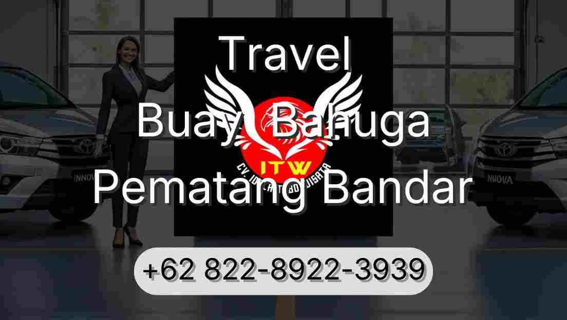 Travel Buay  Bahuga Pematang Bandar